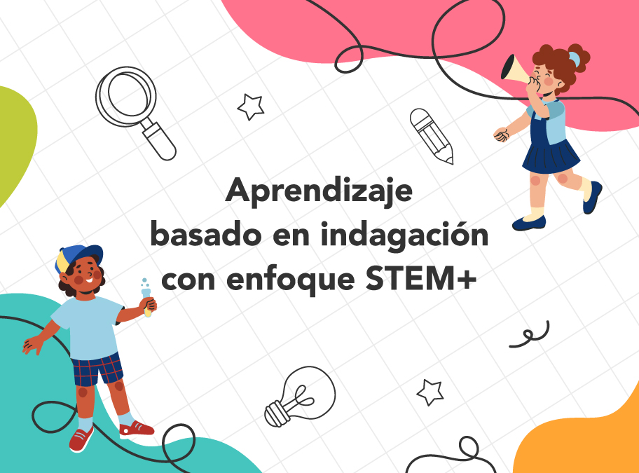 Aprendizaje basado en indagación con enfoque STEM+ | RobotiX DocenteStem